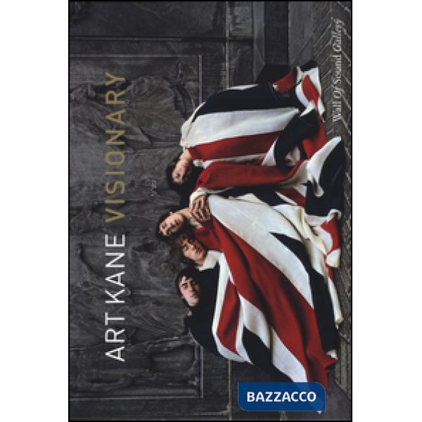 Art Kane. Visionary. Catalogo della mostra (Modena, 25 giugno-20 settembre 2015)