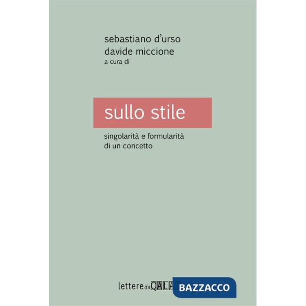Sullo stile. Singolarità e formularità di un concetto