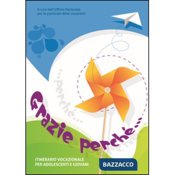 Grazie perché... Itinerario vocazionale per adolescenti e giovani