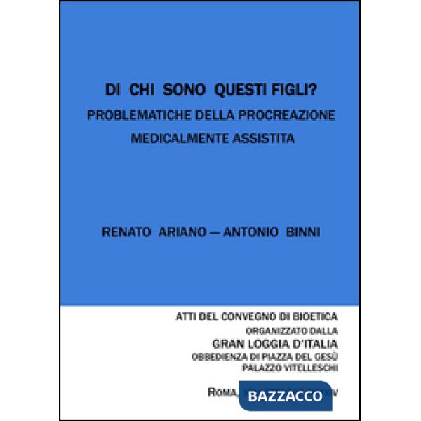 Di chi sono questi figli? Problematiche della procreazione medicalmente assistit