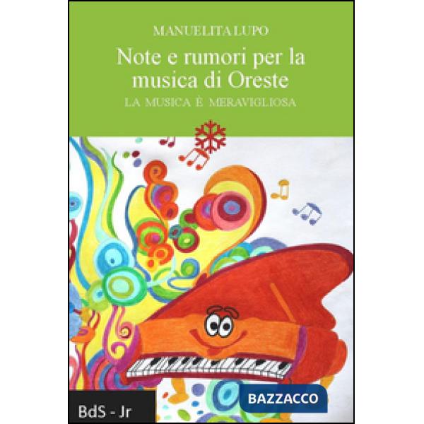 Note e rumori per la musica di Oreste. La musica è meravigliosa