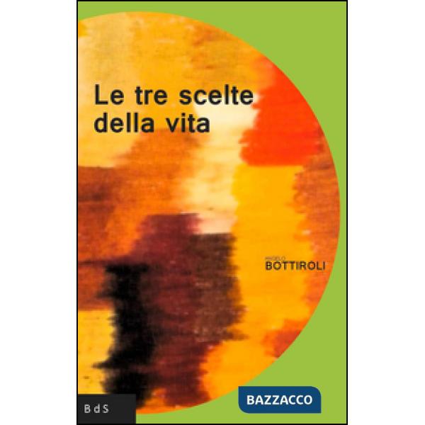 Tre scelte della vita (Le)