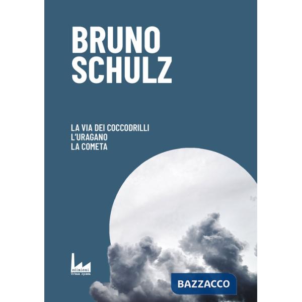 Via dei coccodrilli-L'uragano-La cometa (La)