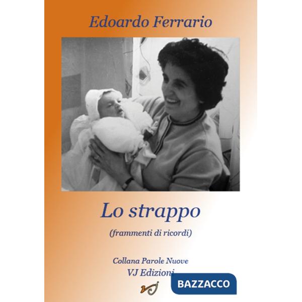 Strappo. Frammenti di ricordi (Lo)