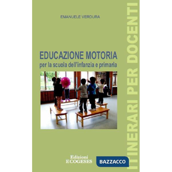 Educazione motoria per la scuola dell'infanzia e primaria