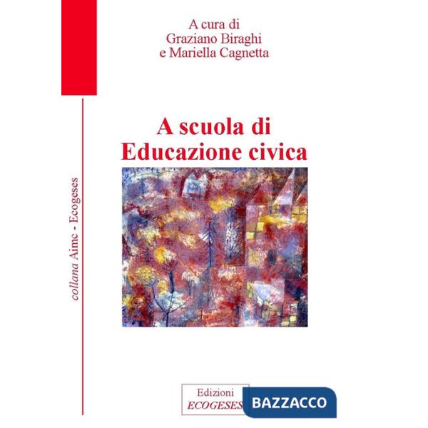 A scuola di educazione civica. Ediz. integrale