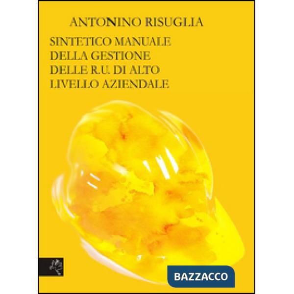 Sintetico manuale della gestione delle R.U. di alto livello aziendale