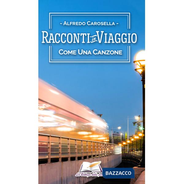 Racconti in viaggio. Come una canzone