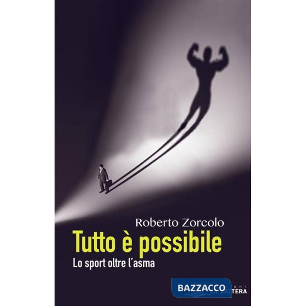 Tutto è possibile. Lo sport oltre l'asma