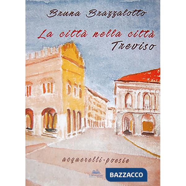 Città nella città Treviso (La)