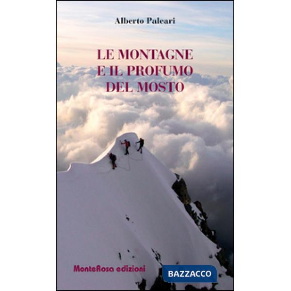 Montagne e il profumo del mosto (Le)