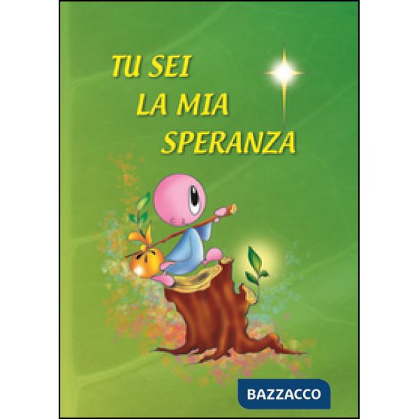 Tu sei la mia speranza