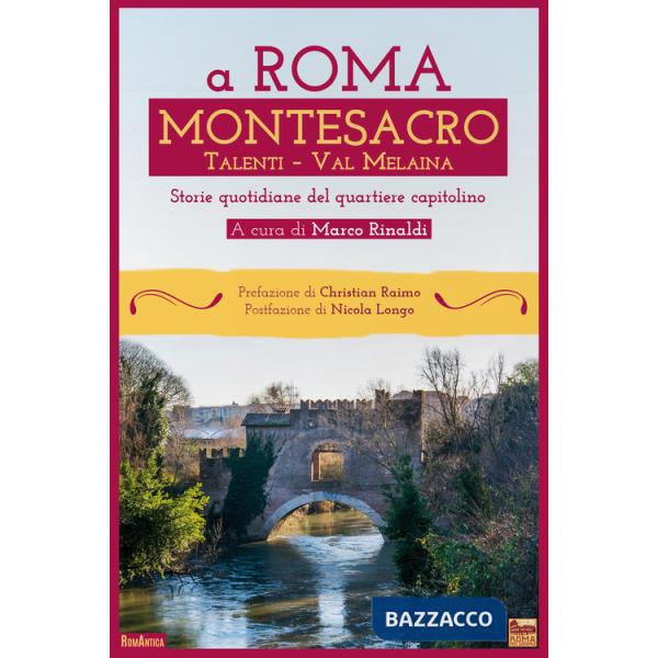 A Roma Montesacro. Storie quotidiane del quartiere capitolino