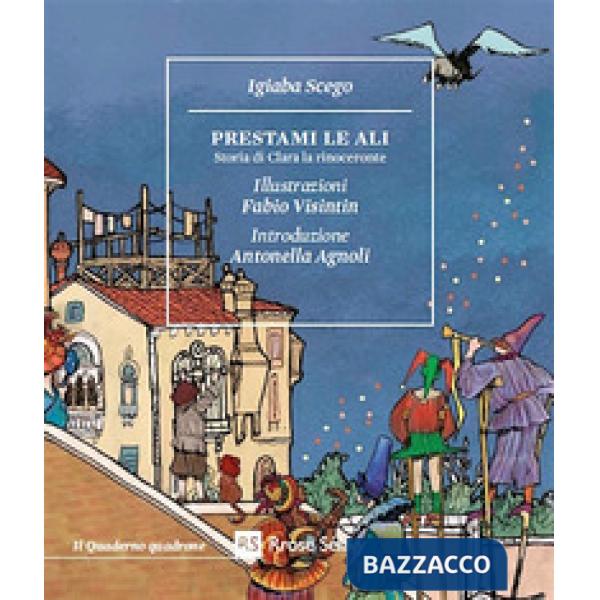 Prestami le ali. Storia di Clara la rinoceronte