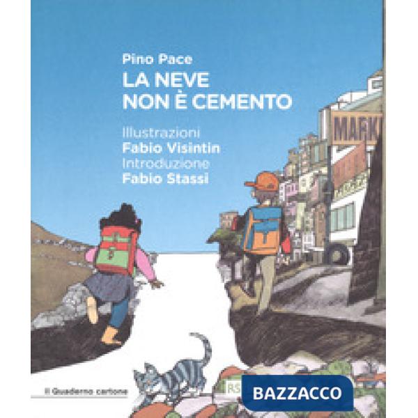 Neve non è cemento. Ediz. a colori (La)