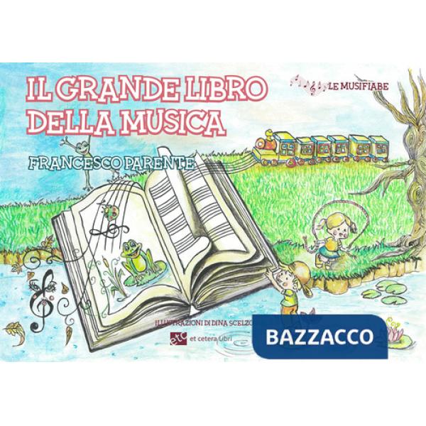 Grande libro della musica. Ediz. illustrata (Il)
