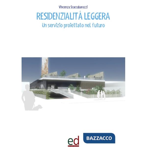 Residenzialità leggera. Un servizio proiettato nel futuro