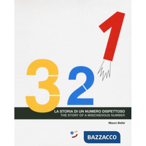 3, 2, 1. La storia di un numero dispettoso. Ediz. italiana e inglese