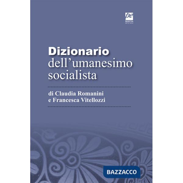Dizionario dell'umanesimo socialista