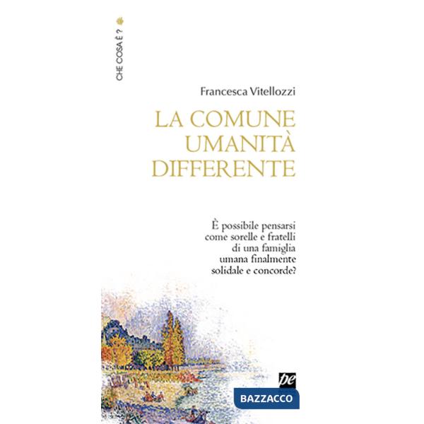 Comune umanità differente (La)
