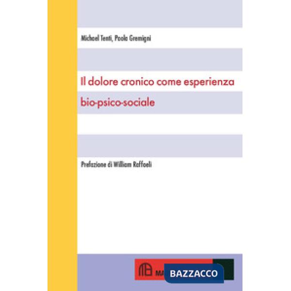 Dolore cronico come esperienza bio-psico-sociale (Il)