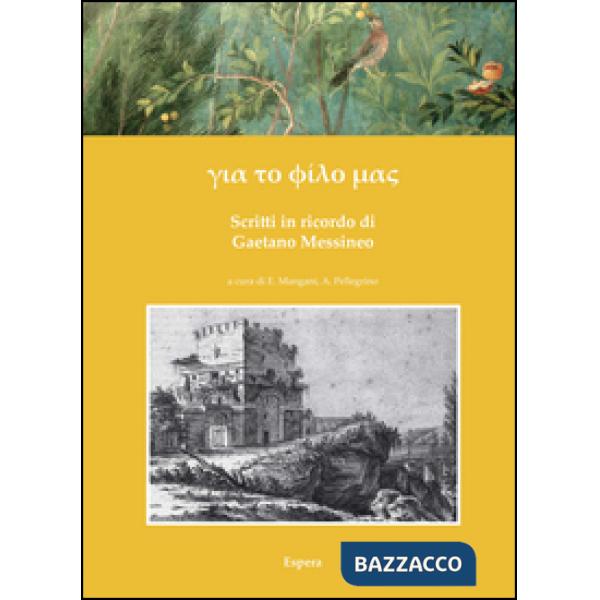 Ghia to fìlo mas. Scritti in ricordo di Gaetano Messineo