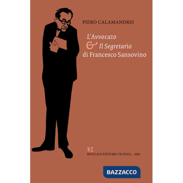 «L'avvocato» e «il segretario» di Francesco Sansovino