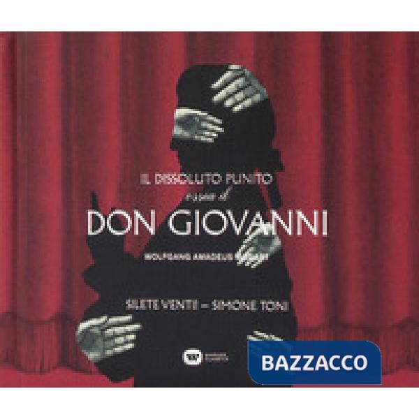 Dissoluto punito ossia il Don Giovanni. Dramma giocoso in due atti di Lorenzo da Ponte (Il)