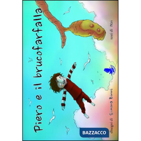 Piero e il brucofarfalla