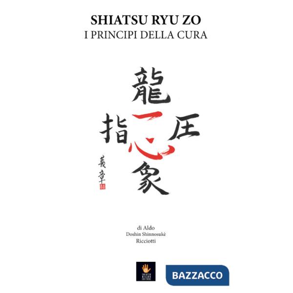 Shiatsu Ryu Zo. I principi della cura