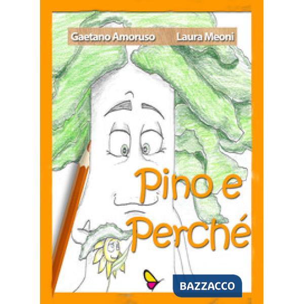 Pino e Perché