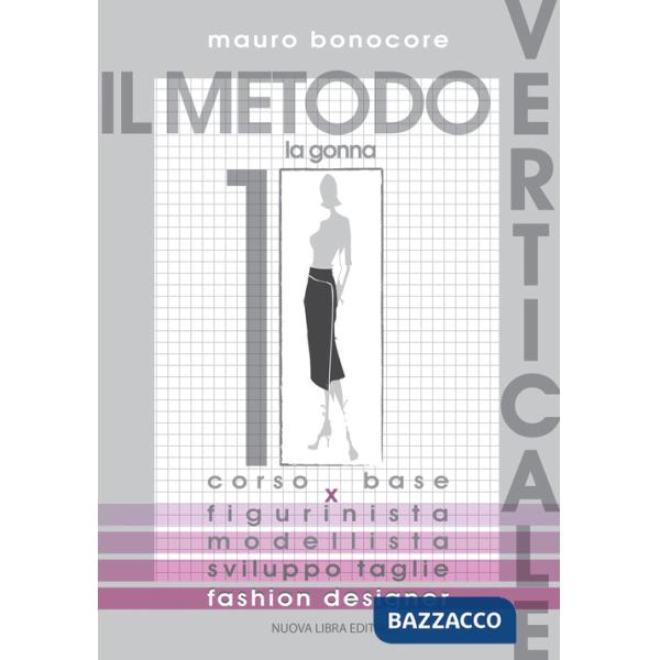 Metodo verticale (Il). Vol. 1: La gonna