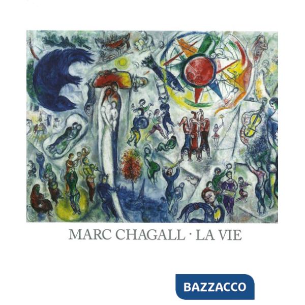Marc Chagall. Le vie. Catalogo della mostra (Forte di Bard, 25 giugno-13 novembr