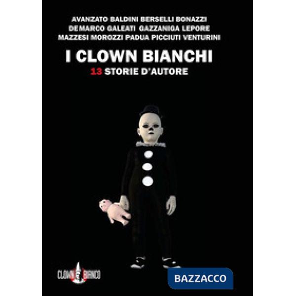 Clown bianchi. 13 storie d'autore (I)