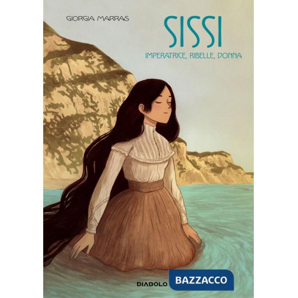 Sissi. Imperatrice, ribelle, donna