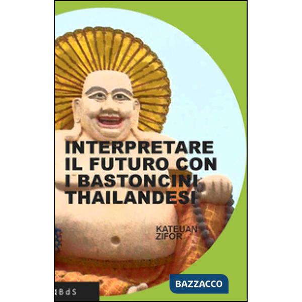 Interpretare il futuro con i bastoncini thailandesi