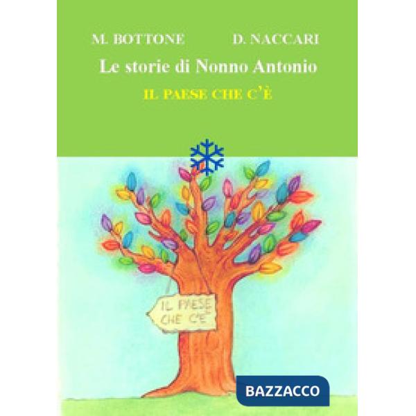 Paese che c'è. Le storie di nonno Antonio (Il)