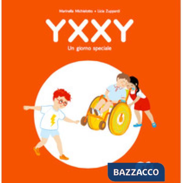 Yxxy. Un giorno speciale. Ediz. alfabetica