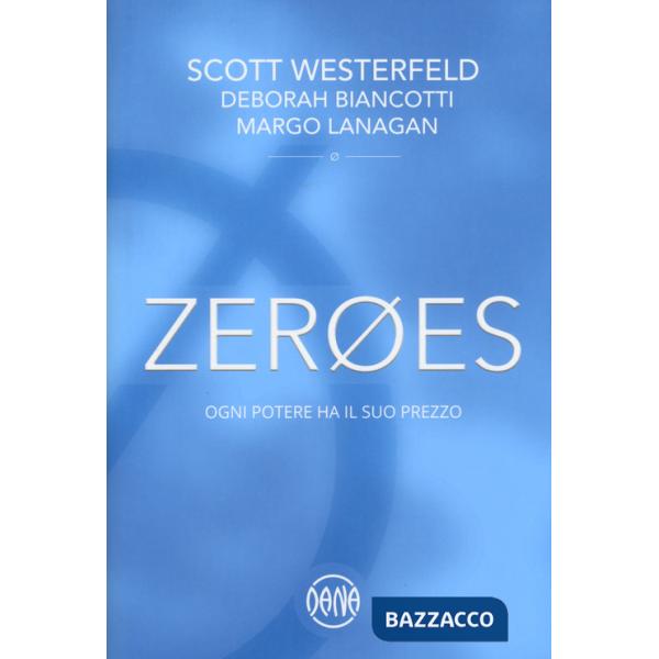 Zeroes. Ogni potere ha il suo prezzo