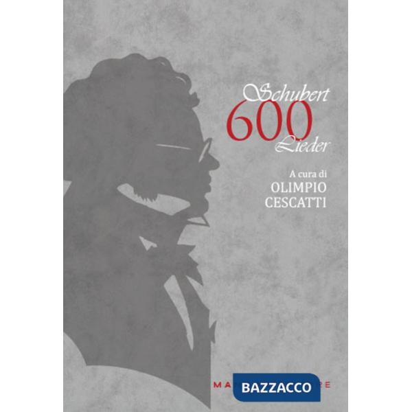 Schubert. 600 Lieder. Testo tedesco a fronte