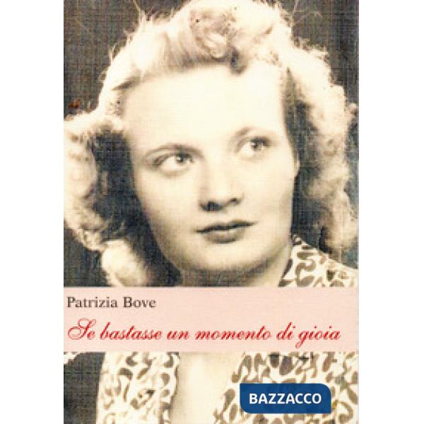 Se bastasse un momento di gioia