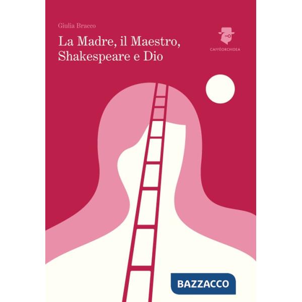Madre, il maestro, Shakespeare e Dio (La)