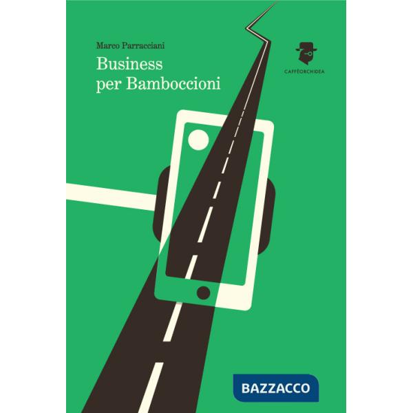 Business per bamboccioni