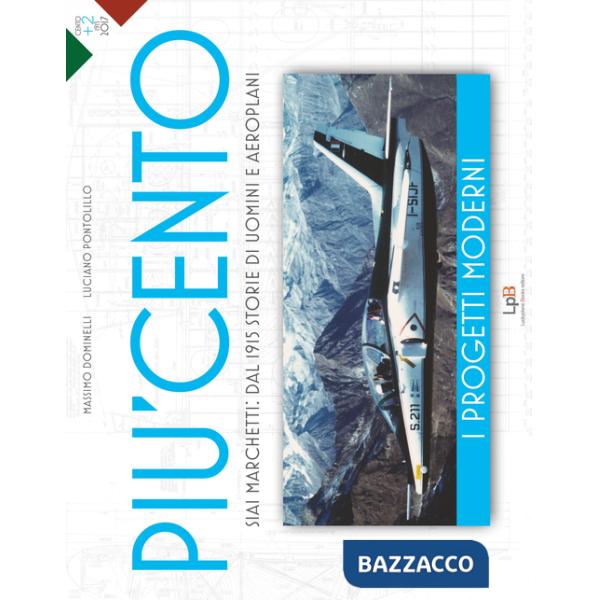 Siai Marchetti: dal 1915 storie di uomini e aeroplani. I progetti moderni