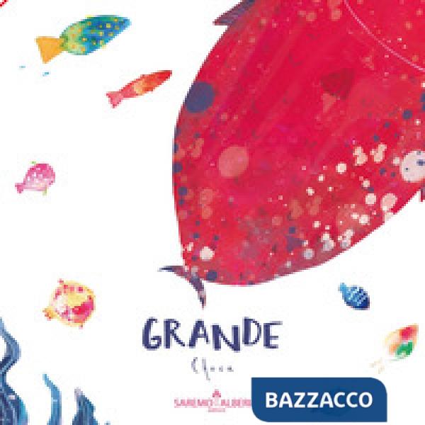 Grande. Ediz. illustrata