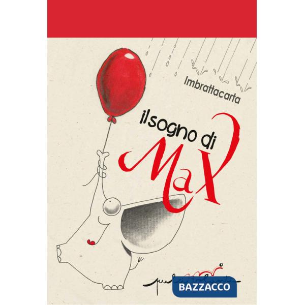 Sogno di Max. Ediz. illustrata (Il)
