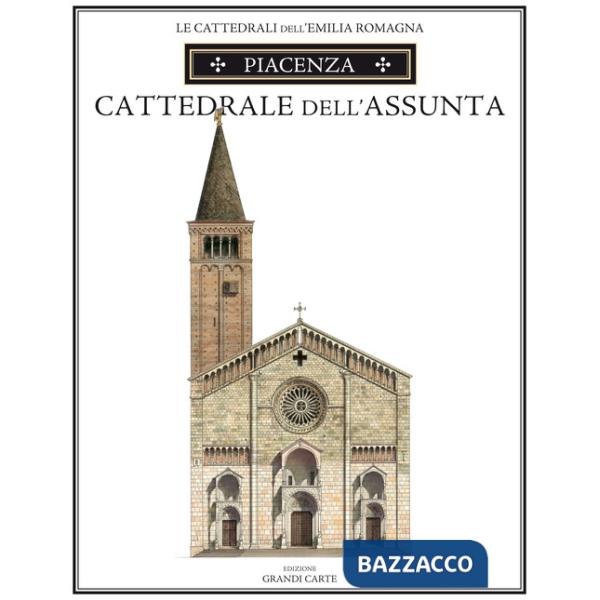 Piacenza. Cattedrale di Santa Maria Assunta. Ediz. speciale