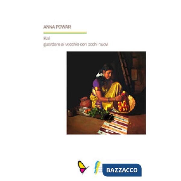 Kal guardare al vecchio con occhi nuovi