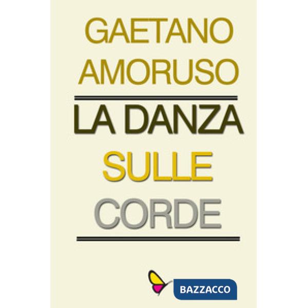 Danza sulle corde. Ediz. per la scuola (La)