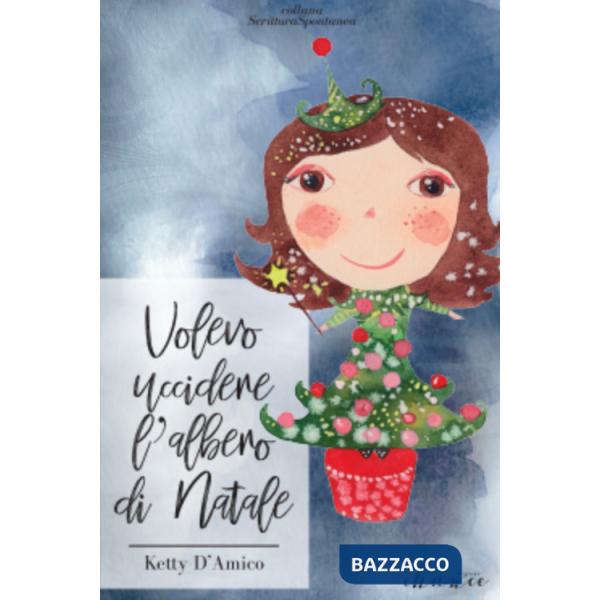 Volevo uccidere l'albero di Natale